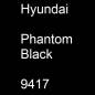 Preview: Hyundai, Phantom Black, 9417.